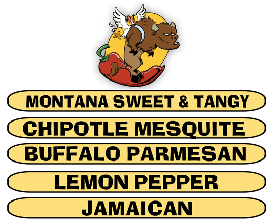 Recipes - Montana Sweet and Tangy, Chipotle Mesquite, Lemon Pepper, Buffalo Parmesan, Jamaican.